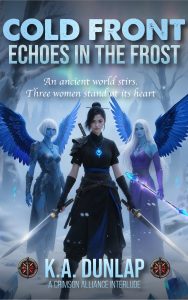 Cold Front: Echoes in the Frost stars Kimiko and Freija from the Crimson Alliance Universe written by K.A. Dunlap (aka, Kevin A Dunlap). Also starring in this interlude / interquel is Frigid.